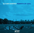 Dj Cam Quartet - Rebirth Of Cool - Music CD