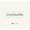 Bankesters - Love Has Wheels - Music CD