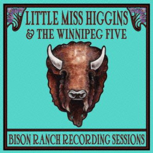 Little Miss Higgins - Bison Ranch Recording Sessions - Music CD