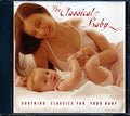 Chopin, Bach, Beethoven, Mozart, Etc. - The Classical Baby: Soothing Classics For Your Baby Music CD