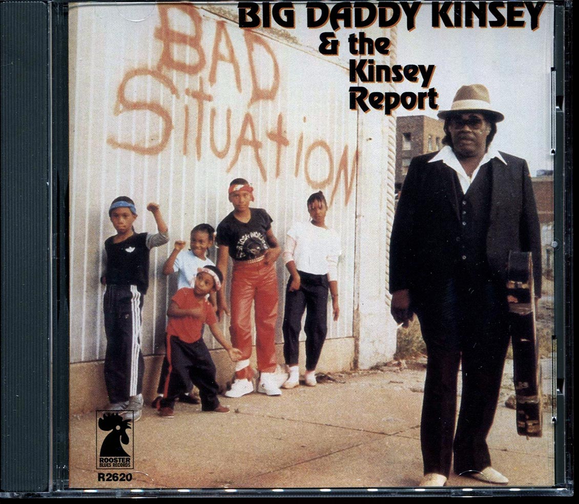 Big Daddy Kinsey & The Kinsey Report - Bad Situation Music CD