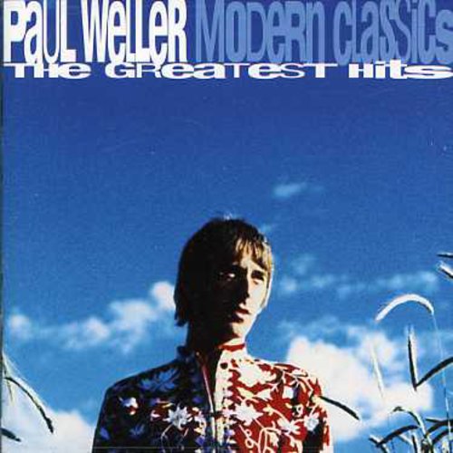 Weller,paul - Modern Classics: Greatest Hits - Music CD