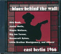 Roosevelt Sykes, Junior Wells, Big Joe Turner, Otis Rush, Etc. - Blues Behind The Wall: East Berlin 1966 Music CD