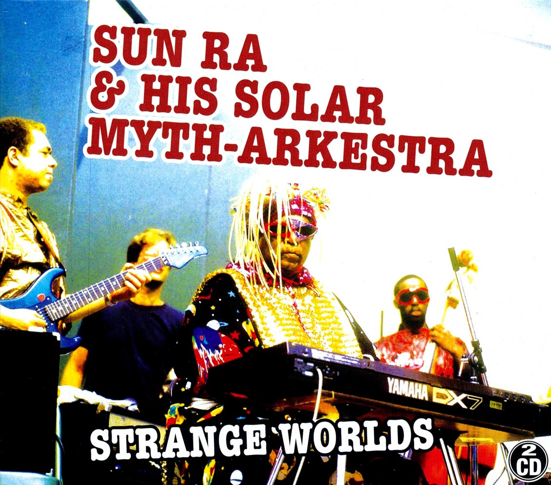 Sun Ra & His Solar Myth-Arkestra - Strange Worlds (2 albums on 2 CDs) (2xCD) Music CD