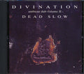 Divination (Bill Laswell, Jah Wobble, Mick Harris, Jeff Bova) - Ambient Dub Volume II: Dead Slow Music CD