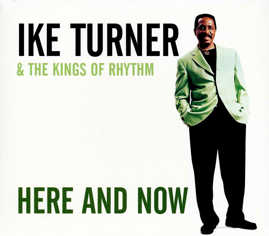 Ike Turner & The Kings Of Rhythm - Here And Now Music CD