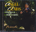 Angel Olmos - Strings & Percussions: Friends Music CD