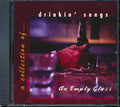 Hank Thompson, Gary Stewart, Marty Brown, The Fly-Rite Boys, Etc. - A Collection Of Drinkin' Song: An Empty Glass Music CD
