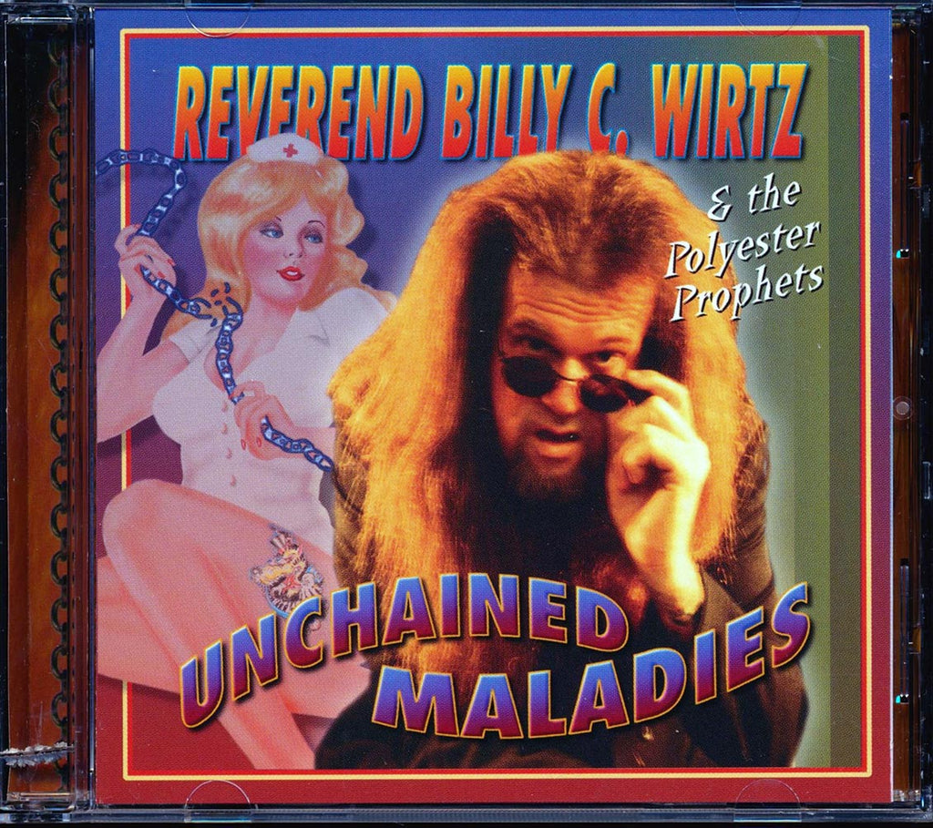 Reverend Billy C Wirtz & The Polyester Prophets - Unchained Maladies (marked/ltd stock) Music CD