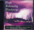 Black Sabbath, Deep Purple, Soft Machine, Spooky Tooth, Alice Cooper - High Intensity Discharge Music CD