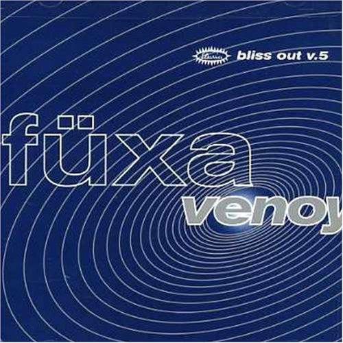 Fuxa - Venoy: Bliss Out 5 - Music CD