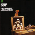 Lucas,robert - Luke & Locomotives - Music CD