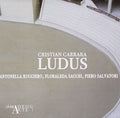 Carrara / Sacchi / Salvatori - Ludus - Music CD