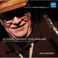 Ackerman,bob - Flying Under The Radar - Music CD
