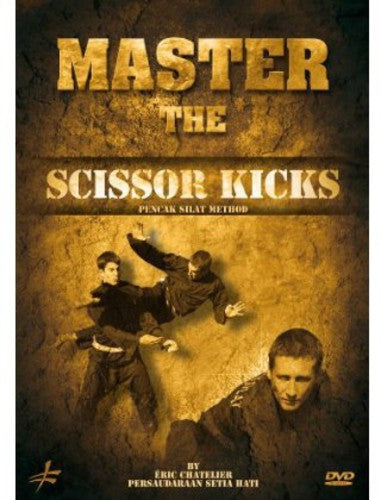 Master The Scissor Kicks: Pencak Silat Method - Master The Scissor Kicks: Pencak Silat Method - DVD
