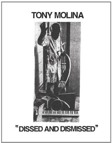 Molina,tony - Dissed & Dismissed - Vinyl Record