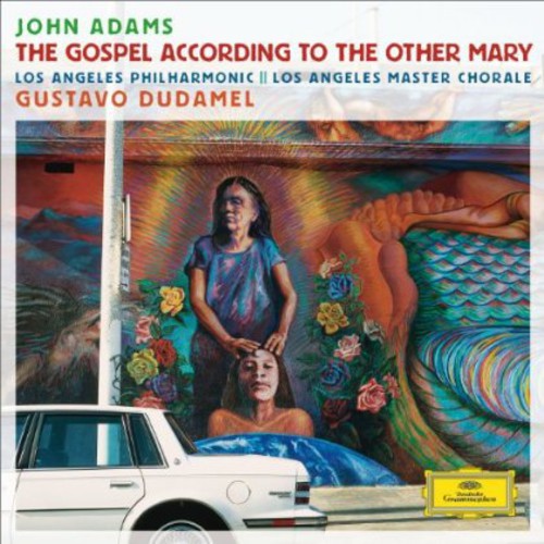 Dudamel / Los Angeles Philharmonic - Adams: The Gospel According To The Other Mary - Music CD