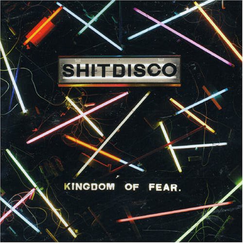 Shitdisco - Kingdom Of Fear - Music CD