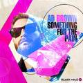 Brown,ad - Something For The Pain - Music CD