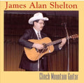 Shelton,james - Clinch Mountain Guitar - Music CD