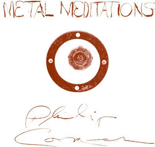 Corner,philip - Metal Meditations - Vinyl Record