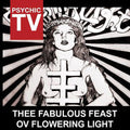 Psychic Tv - Thee Fabulous Feast Ov Flowering Light - Music CD
