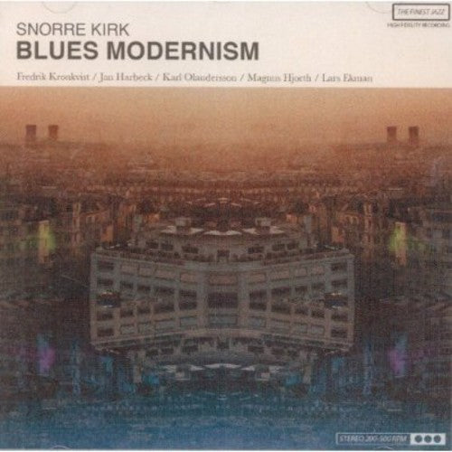 Kirk,snorre - Blues Modernism - Music CD