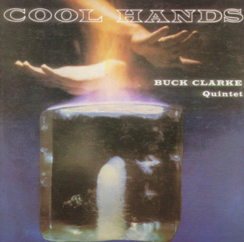 Clarke,buck Quintet - Cool Hands - Music CD