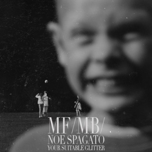 Mf/mb - Noe Spagato Your Suitable Glitter - Vinyl Record