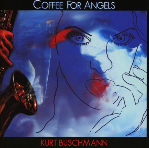 Buschmann,kurt - Coffee For Angels - Music CD