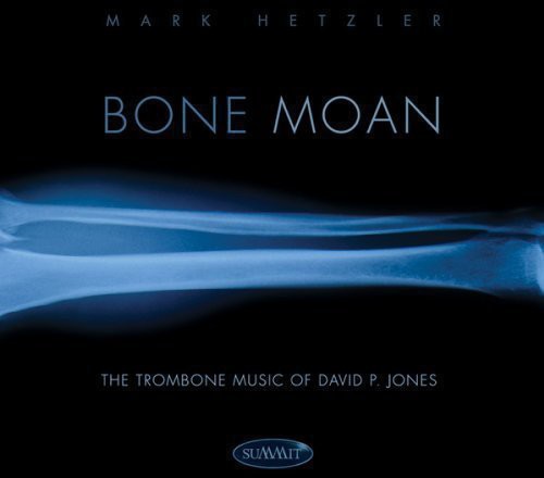 Jones / Hetzler / Pro Arte String Quartet / Steven - Bone Moan: The Trombone Music Of David P. Jones - Music CD