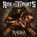 Rise Of Tyrants - Trauma - Music CD