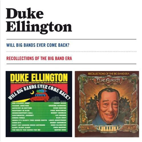 Ellington,duke - Will Big Bands Ever Come Back? + Recollections Of - Music CD