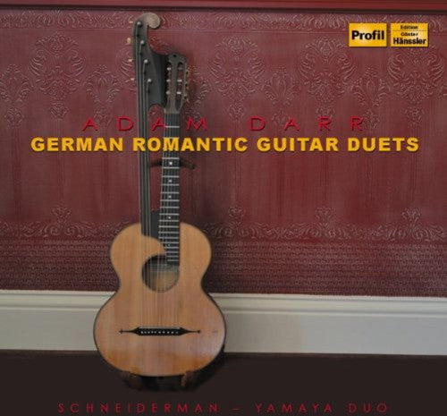 Darr / Schneiderman,yahamya - German Romantic Guitar Duets - Music CD