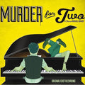 Blumenkrantz,jeff / Ryback,brett - Murder For Two - O.c.r. - Music CD