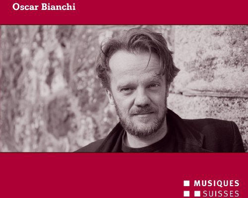 Bianchi / Klangforum Wien / Petrini - Oscar Bianchi - Music CD