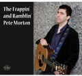 Morton,pete - Frappin' & Ramblin' Pete Morton - Music CD