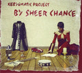 Kerygmatic Project - By Sheer Chance - Music CD