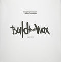 Gerressen,roger / Tetelepta,ivano - Build From Wax 1 - Vinyl Record