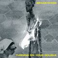 Brace/choir - Turning On Your Double - Music CD