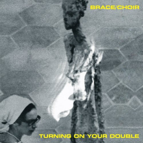 Brace/choir - Turning On Your Double - Music CD