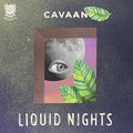 Cavaan - Liquid Nights - Vinyl Record