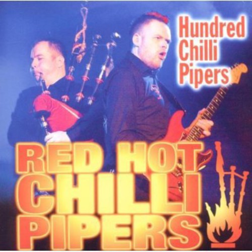 Red Hot Chilli Pipers - Hundred Chilli Pipers - Music CD