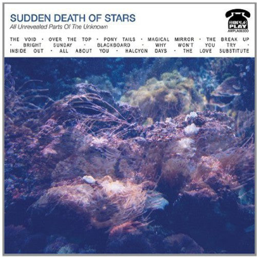 Sudden Death Of Stars - All Unrevealed Parts Of The Unknown - Music CD