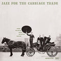 Wallington,george Quintet - Jazz For The Carriage Trade - Super Audio CD