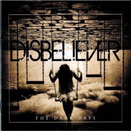 Disbeliever - Dark Days - Music CD