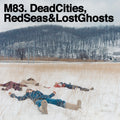M83 - Dead Cities Red Seas & Lost Ghosts - Music CD