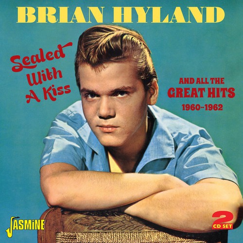 Hyland,brian - Sealed With A Kiss And All The Great Hits 1960-196 - Music CD