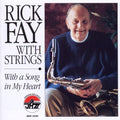 Fay,rick - Fay,rick With Strings: With A Song In My Heart - Music CD