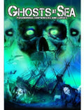 Ghosts At Sea: Paranormal Shipwrecks And Curses - Ghosts At Sea: Paranormal Shipwrecks And Curses - DVD